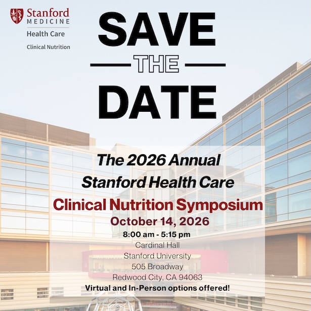 Save the Date: 2026 Stanford Health Care Clinical Nutrition Symposium Banner